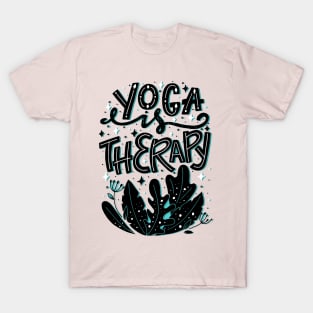 Yoga Is Therapy Fitness Quote Artwork T-Shirt